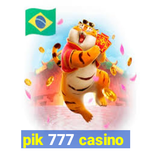 pik 777 casino