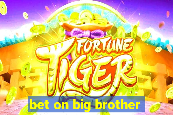 bet on big brother