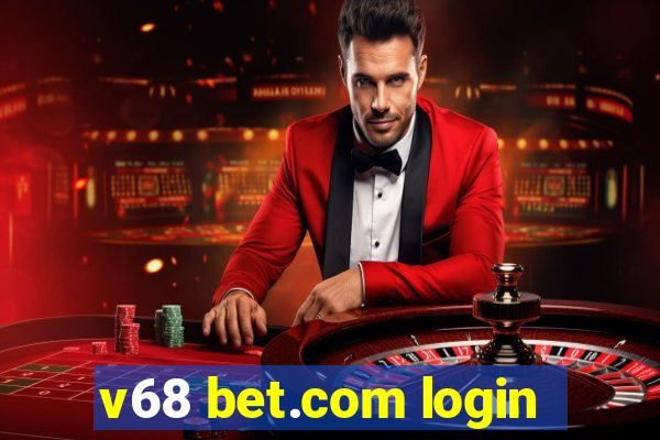 v68 bet.com login