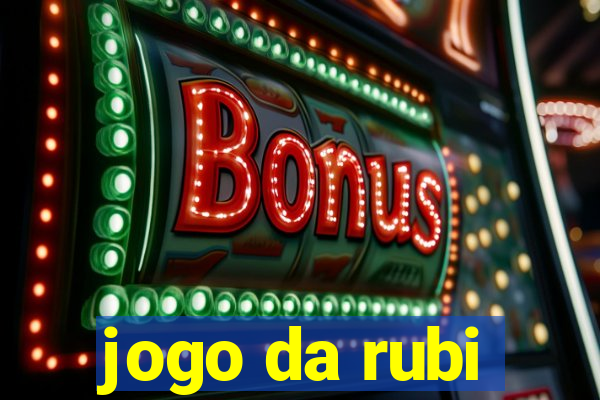 jogo da rubi