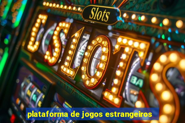 plataforma de jogos estrangeiros