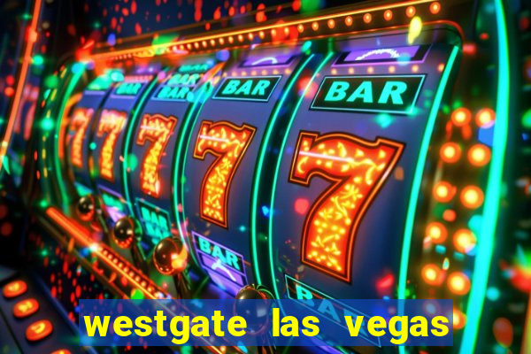 westgate las vegas hotel & casino