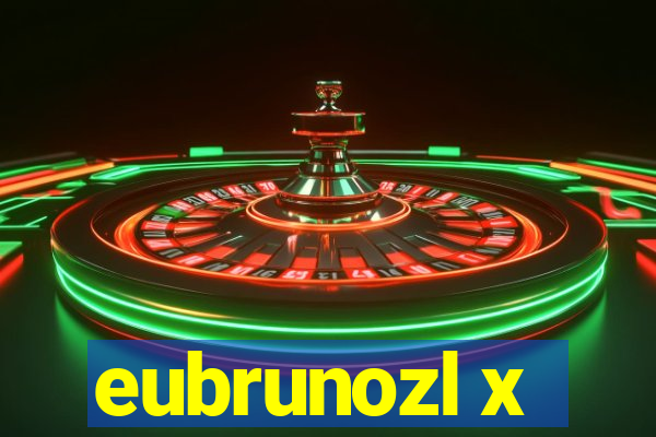 eubrunozl x