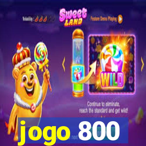 jogo 800