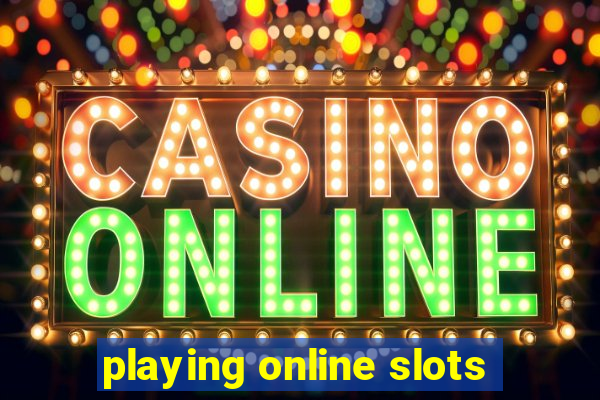 playing online slots