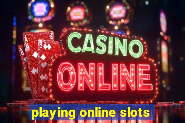 playing online slots