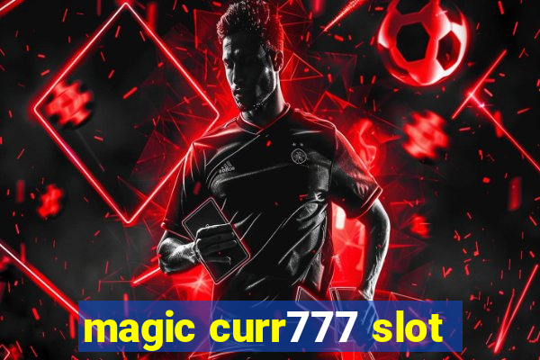 magic curr777 slot