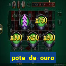 pote de ouro fortune tiger