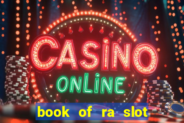 book of ra slot free play