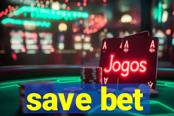 save bet