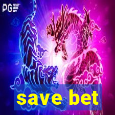 save bet