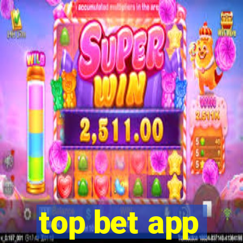 top bet app