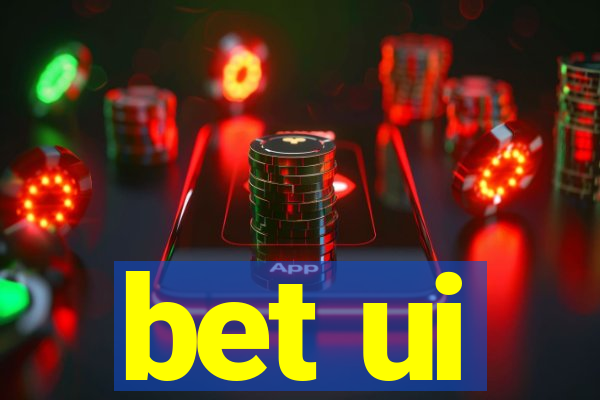 bet ui