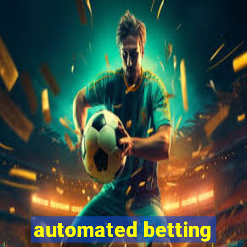 automated betting