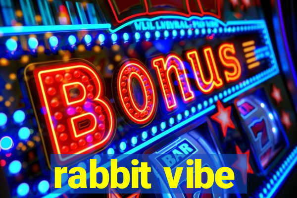 rabbit vibe