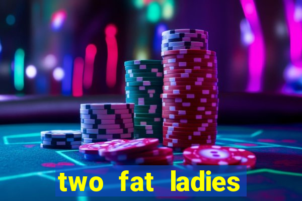 two fat ladies bingo call