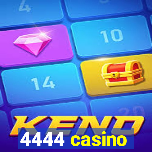 4444 casino