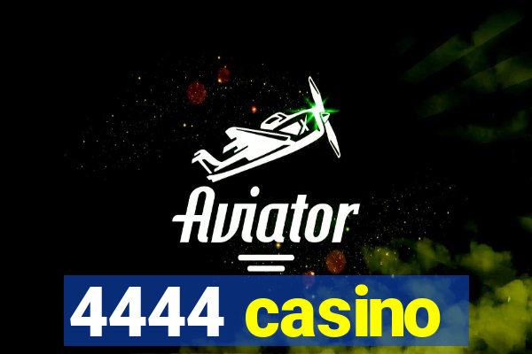 4444 casino