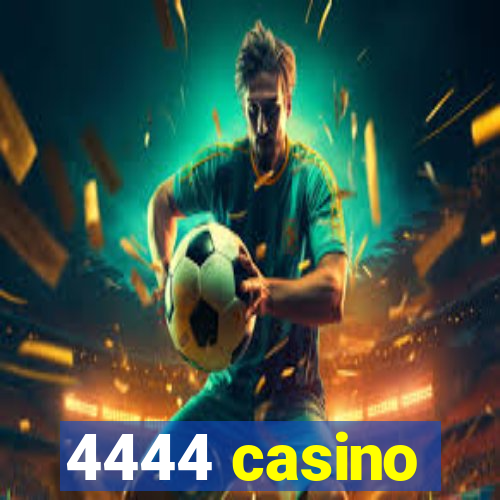 4444 casino