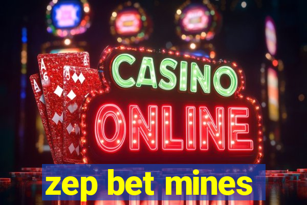 zep bet mines