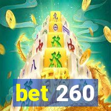 bet 260