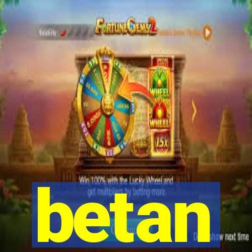 betan