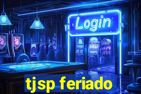 tjsp feriado