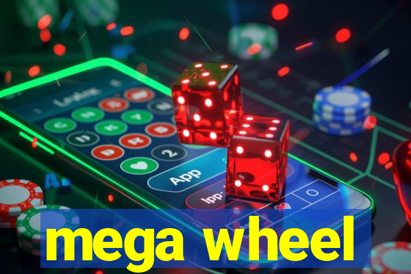 mega wheel