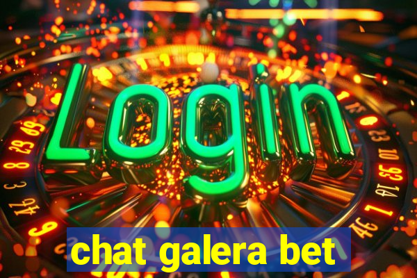 chat galera bet