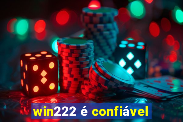 win222 é confiável