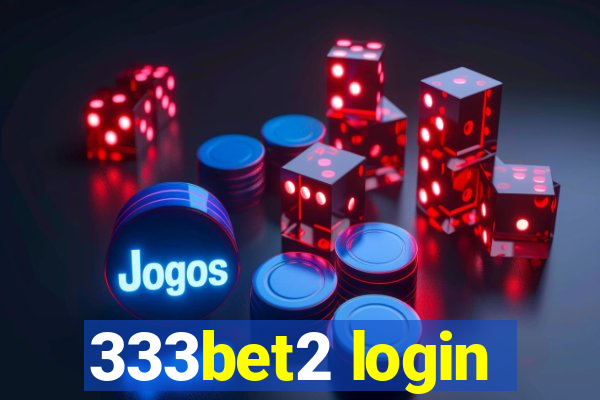 333bet2 login