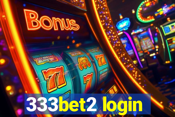 333bet2 login