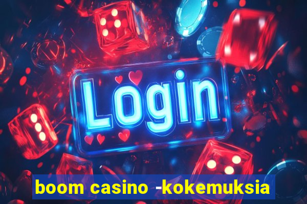 boom casino -kokemuksia