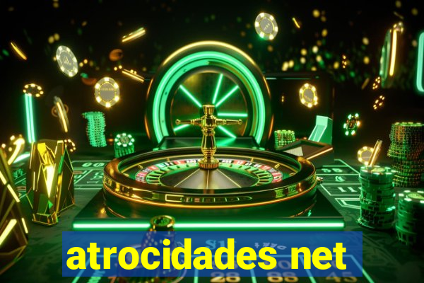 atrocidades net