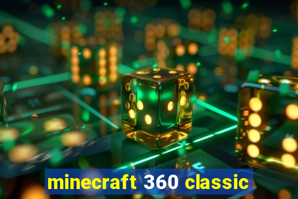 minecraft 360 classic