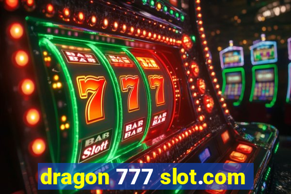 dragon 777 slot.com