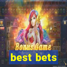 best bets