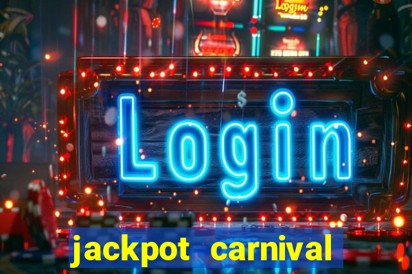 jackpot carnival slot jiló