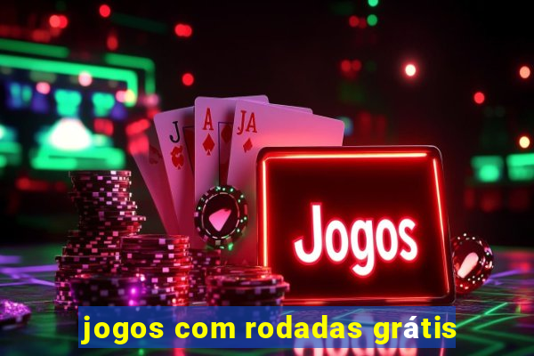 jogos com rodadas grátis