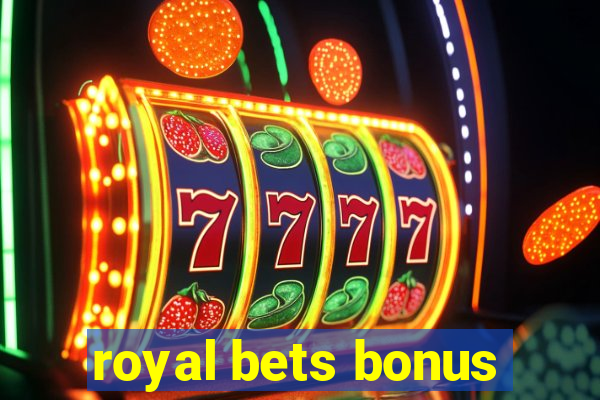 royal bets bonus