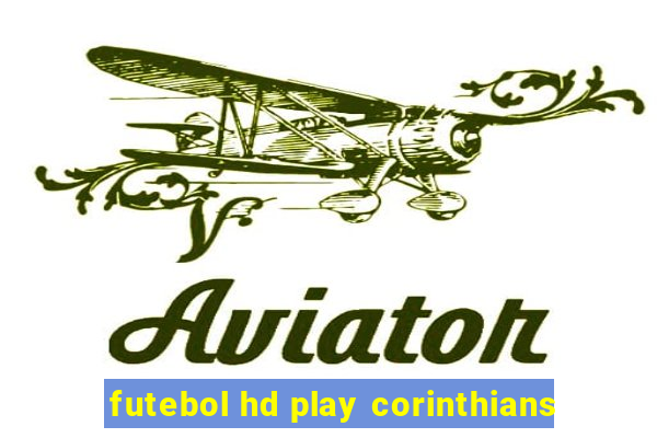 futebol hd play corinthians