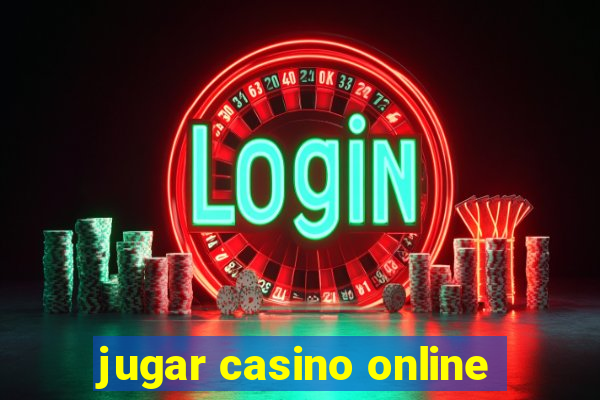 jugar casino online