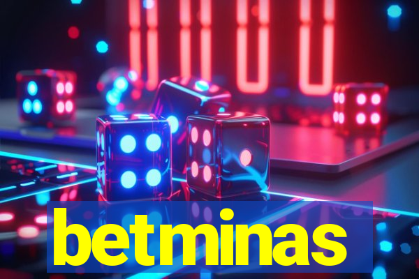 betminas