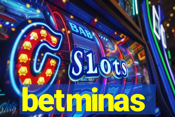 betminas