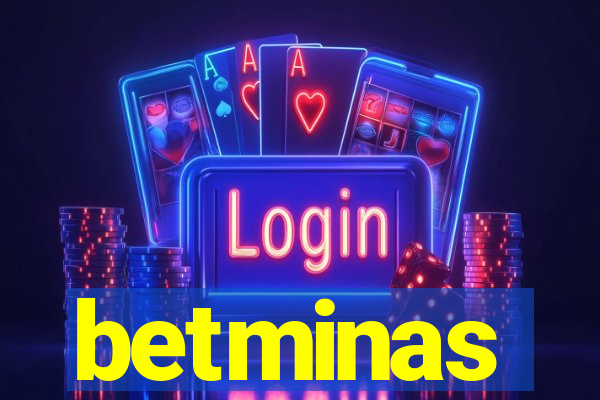 betminas