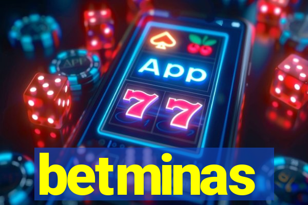 betminas