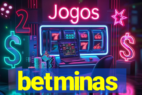 betminas