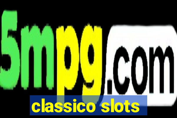 classico slots