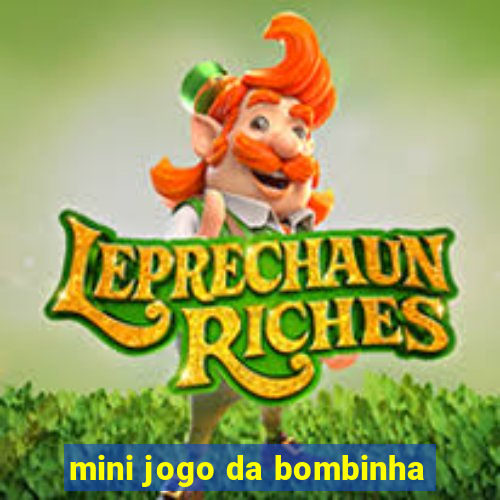 mini jogo da bombinha