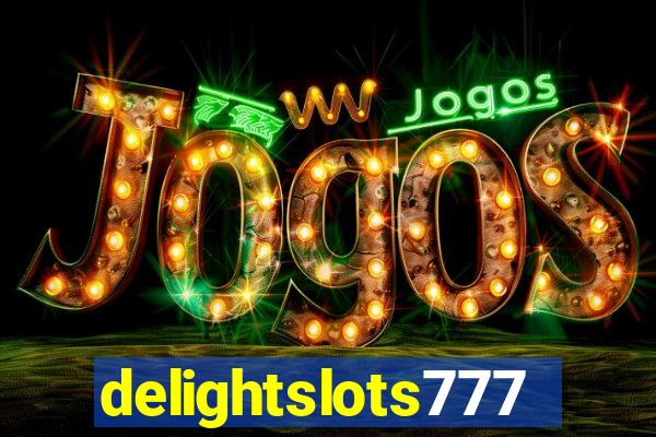 delightslots777